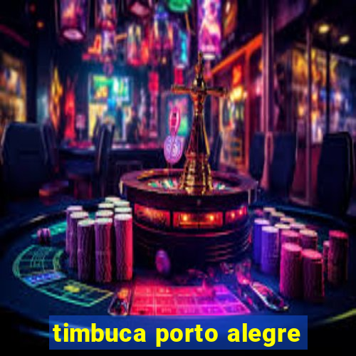 timbuca porto alegre